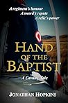 Hand of the Baptist: A Cavalry Tale - Book 4 (Cavalry Tales) Hand of the Baptist: A Cavalry Tale - Book 4 (Cavalry Tales)