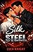 Silk And Steel: A Mafia Gay...