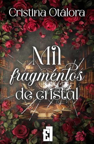 Mil fragmentos de cristal: Huir no basta cuando el destino ya ha decidido encontrarte (Kindle Edition)