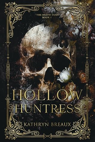 Hollow Huntress (The Death Duet, #1)