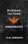 Russian Tattoos by K.M. Shehata Russian Tattoos by K.M. Shehata