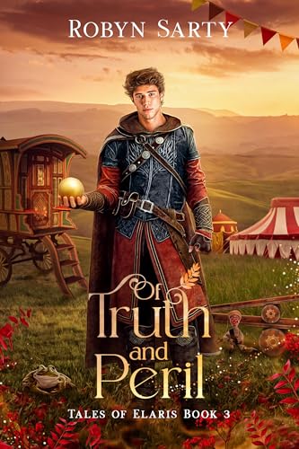 Of Truth and Peril: A Retelling of the Frog Prince and Pinocchio (Tales of Elaris)