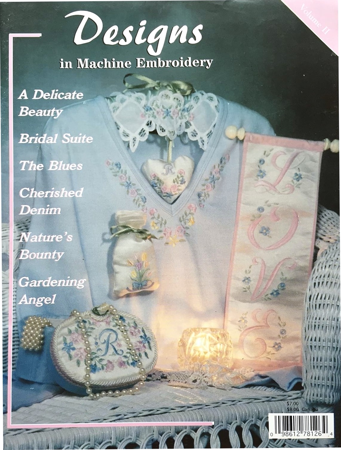 {Embroidery} Designs in Machine Embroidery: a Delicate Beauty-Bridal Suite-the Blues-Cherished Denim-Nature's Bounty-Gardening Angel {Volume II}