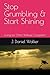 Stop Grumbling & Start Shin...