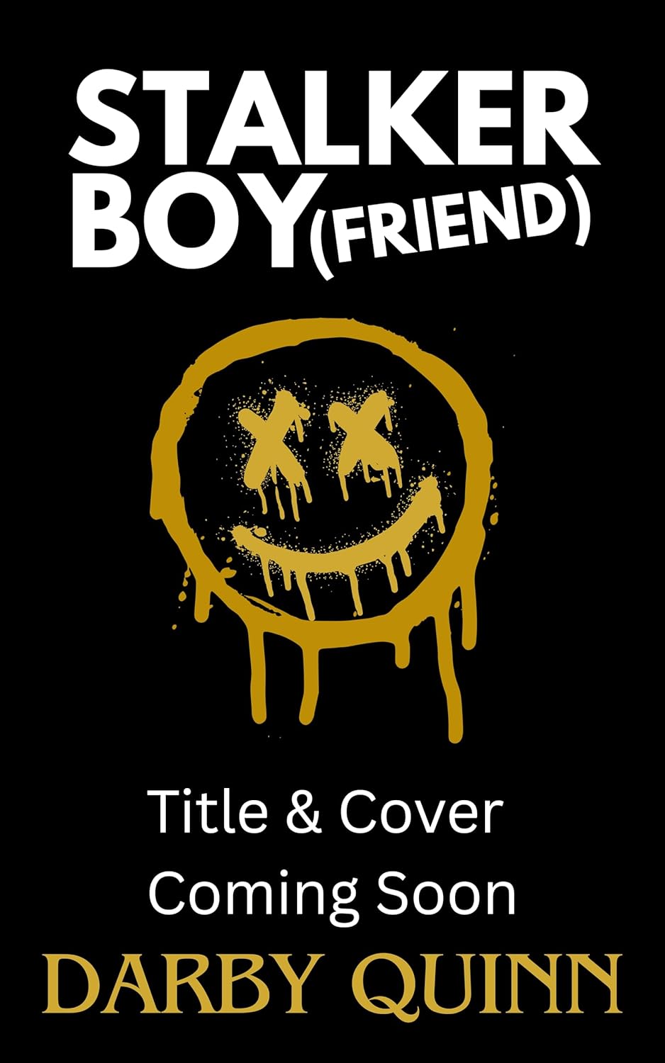 Stalker Boy(friend) (Stalker Boy(friend) Duet Book 1)