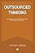 Outsourced Thinking: How Sy...
