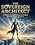 The Sovereign Architect: A ...