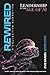 Rewired - Leadership in the...