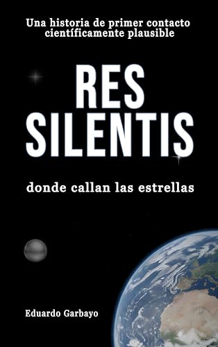 Res Silentis: donde callan las estrellas (Spanish Edition)