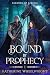 Bound by Prophecy (Legends ...