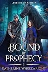 Bound by Prophecy