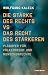 Die Stärke des Rechts vs. Das Recht des Stärkeren: Plädoyer für Völkerrecht und Menschenrechte (German Edition)