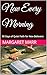 New Every Morning  by Margaret Marr
