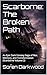 Scarborne: The Broken Path:...