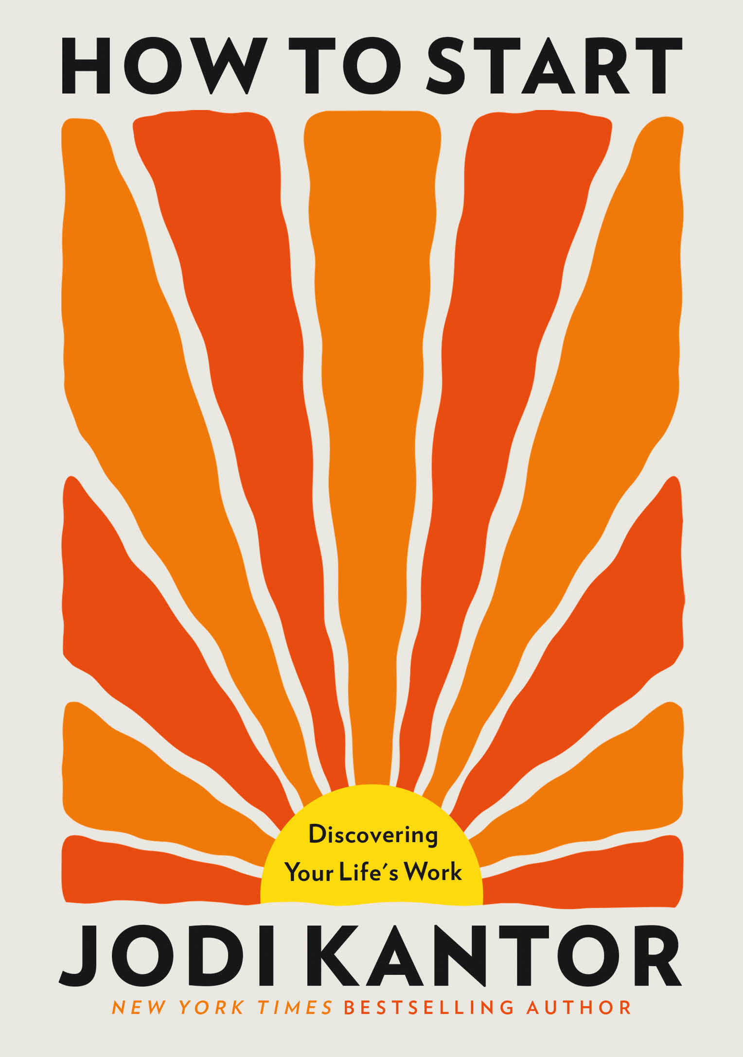 How to Start: Discovering Your Life's Work (Hardcover)