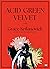 Acid Green Velvet: A Novel