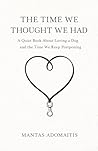 THE TIME WE THOUG...