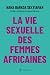 La vie sexuelle des femmes africaines