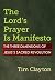 The Lord's Prayer Is Manifesto: The Three Dimensions of Jesus's Sacred Revolution