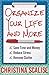 Organize Your Life and More...