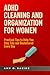 ADHD Cleaning and Organization for Women by Amy D. Racine ADHD Cleaning and Organization for Women by Amy D. Racine