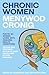 Chronic Women - Menywod Cronig by Hanan Issa