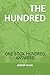 THE HUNDRED: ONE BOOK HUNDR...
