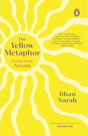 The Yellow Metaphor: Poems from Assam