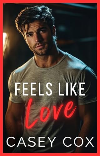 Feels Like Love (Kindle Edition)