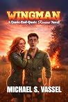 WINGMAN by Michael S. Vassel WINGMAN by Michael S. Vassel