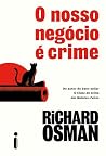 O Nosso Negócio é...