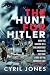 The Hunt for Hitler by Cyril Jones