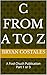 C From A To Z: Part 1 of 3