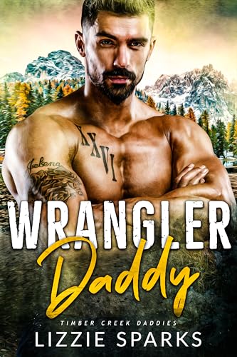 Wrangler Daddy (Timber Creek Daddies #3)