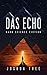 Das Echo: Hard Science Fiction (German Edition)
