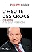 L'Heure des crocs - De CNews et du délit d'opinion (French Edition)