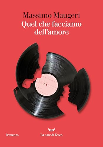 Quel che facciamo dell'amore (Italian Edition)
