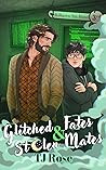 Glitched Fates & Stolen Mates by T.J.  Rose