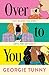 Over to You by Georgie Tunny