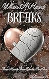 When A Heart Breaks