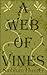A Web of Vines by Siobhan Hunter A Web of Vines by Siobhan Hunter