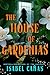 The House of Gardenias by Isabel Cañas