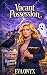Vacant Possession by Eva Onyx