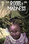Roots of Madness #4 by Stephanie    Williams