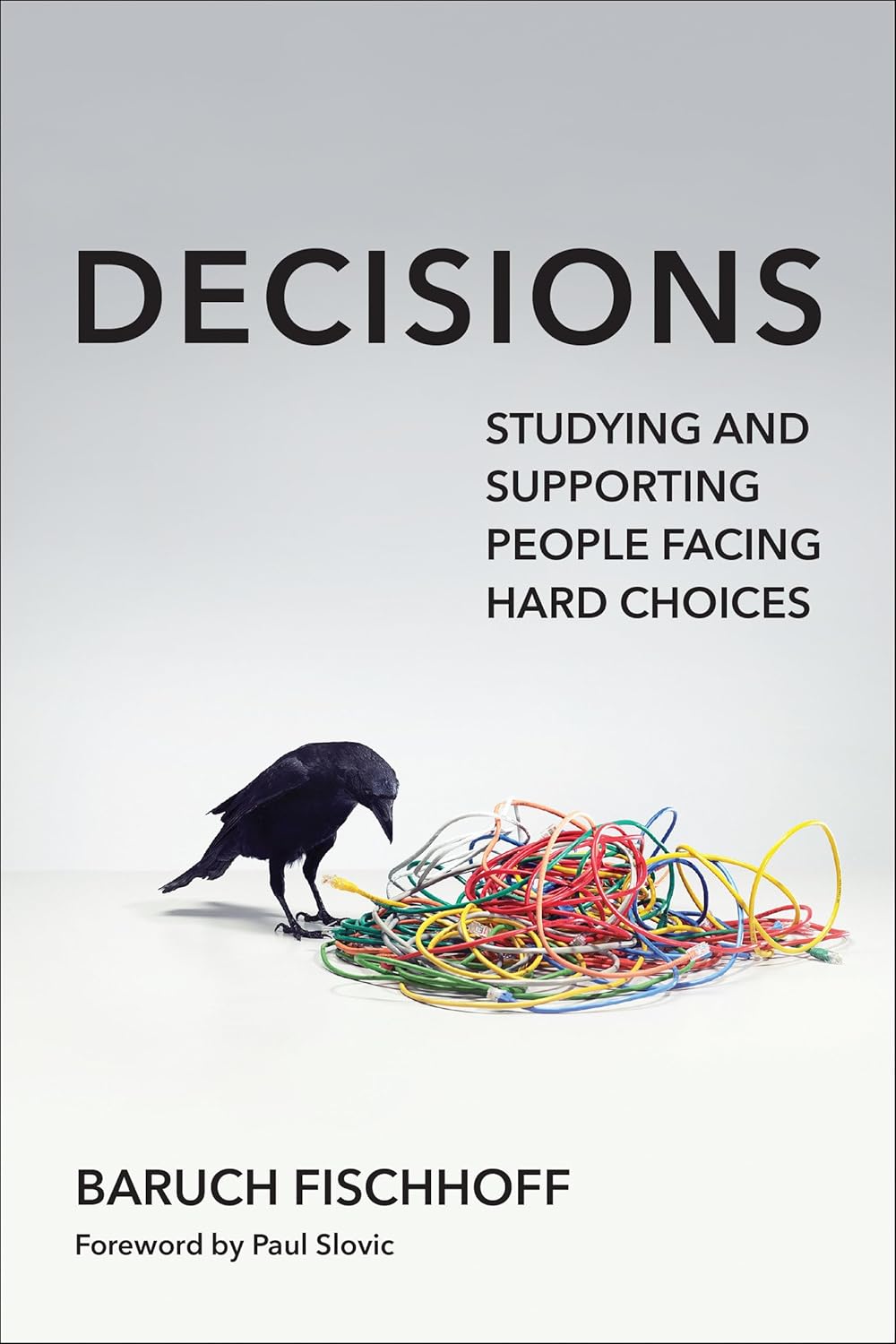 Decisions: Studying and Supporting People Facing Hard Choices