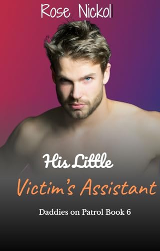 His Little Victim's Assistant Daddies on Patrol Book 6 (Kindle Edition)