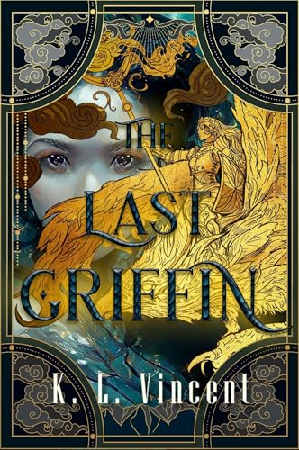 The Last Griffin : A Lost Sovereigns Tale (LGBTQ+) with themes that deal with Love, Loyalty, and Betrayal