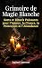 Grimoire de Magie Blanche: ...