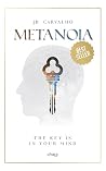 Metanoia: The Key Is in Your Mind Metanoia: The Key Is in Your Mind