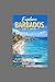 Explore Barbados Like a Local by Robert Gore